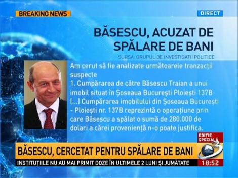 Băsescu, cercetat pentru spălare de bani