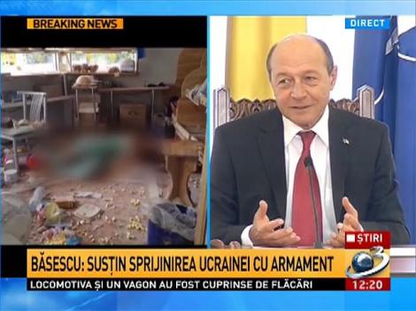 Băsescu: Susţin sprijinirea Ucrainei cu armament. Armata ucraineană s-a săturat de c&acirc;te căşti şi arme neletale le-au fost trimise