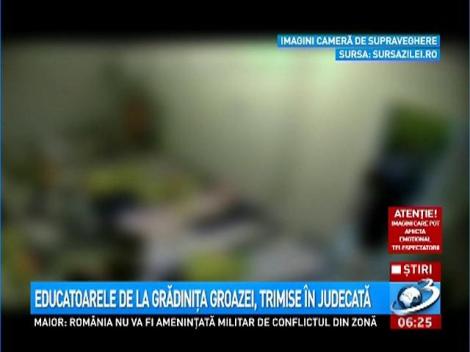 Educatoarele de la grădiniţa groazei, trimise &icirc;n judecată