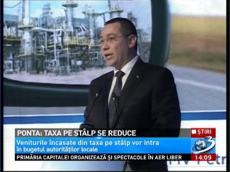 Victor Ponta: "Taxa pe stâlp" urmează să fie redusă la 1%