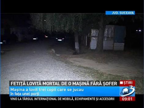 Fetiţă lovită MORTAL de o maşină fără şofer