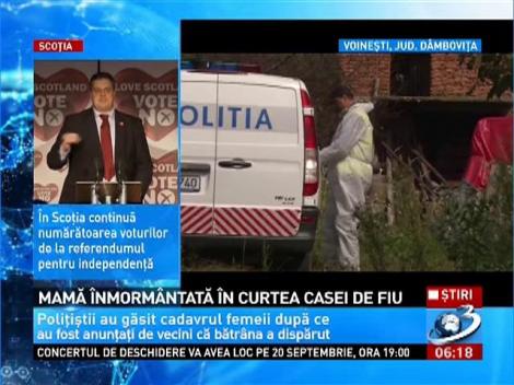 Descoperire macabră &icirc;n curtea unei familii din D&acirc;mboviţa. Ce &icirc;ngropase l&acirc;ngă casă fiul unei femei