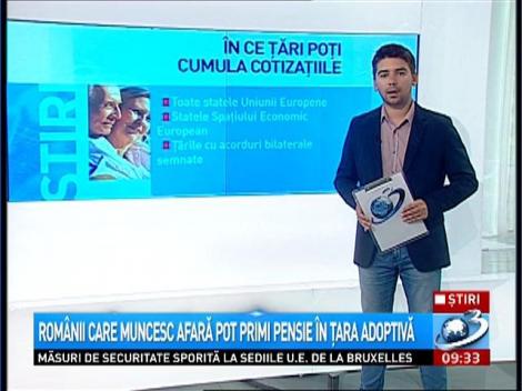Românii care muncesc afară pot primi pensie în ţara adoptivă