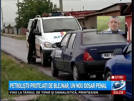 Petroliştii protejaţi de Blejnar, un nou dosar penal