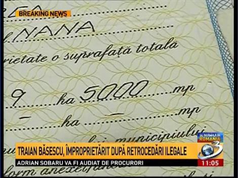 Traian Băsescu, &icirc;mproprietărit după retrocedări ilegale