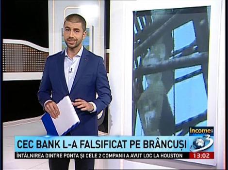 Income Magazine: CEC Bank l-a falsificat pe Brancusi