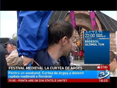Festival medieval la Curtea de Arges
