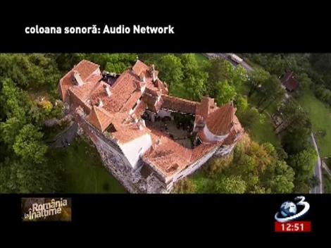 Rom&acirc;nia la &Icirc;nălţime: Castelul Bran