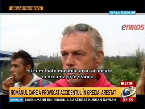 Rom&acirc;nul care a provocat moarte pe autostrada din Grecia a fost arestat