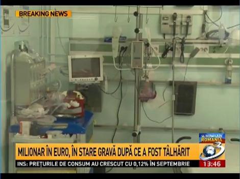 Milionar &icirc;n euro, &icirc;n stare gravă după ce a fost t&acirc;lhărit