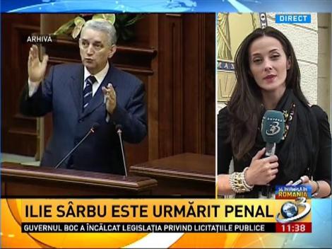 Ilie Sârbu este urmaărit penal