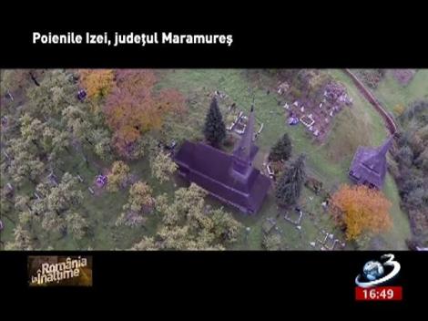 Rom&acirc;nia la &Icirc;nălţime: Ieud şi Poienile Izeii, judeţul Maramureş