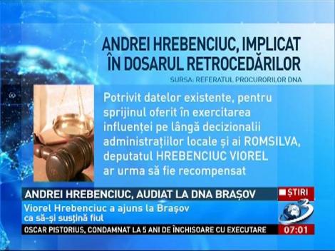 Noapte albă pentru familia Hrebenciuc. Tatăl şi fiul au dat explicaţii la DNA Braşov