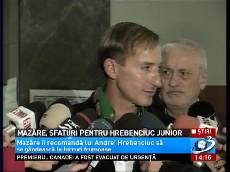 Radu Mazăre, sfaturi pentru Hrebenciuc junior pentru perioada arestului