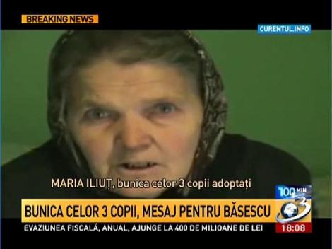 Bunica celor 3 copii, mesaj pentru Traian Băsescu