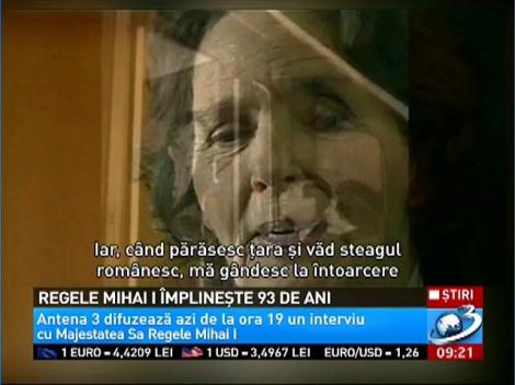 Antena 3 difuzează azi, de la ora 19, un interviu cu Majestatea Sa Regele Mihai I