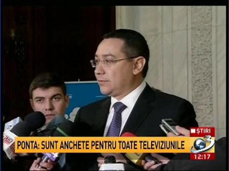 Ponta, despre anchetele DNA: Mă bucur foarte mult că sunt anchete, avem pentru toate televiziunile