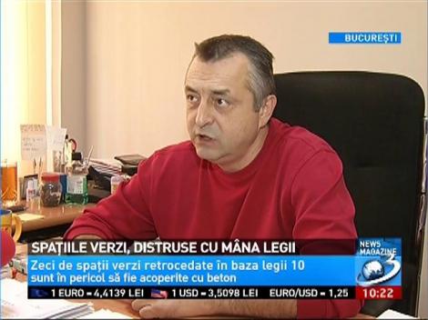 Spaţiile verzi, distruse cu m&acirc;na legii
