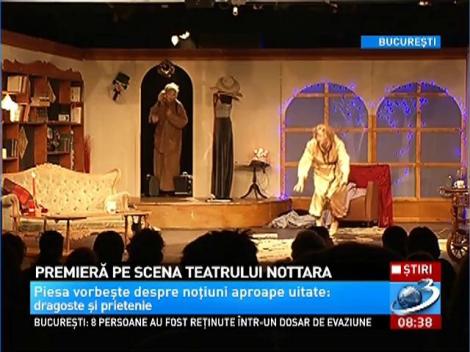 Premiera pe scena Teatrului Nottara