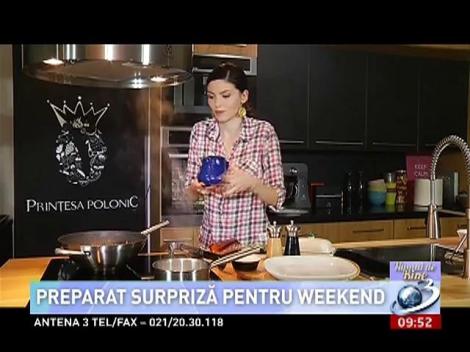 Numai de bine: Preparat surpriza pentru weekend
