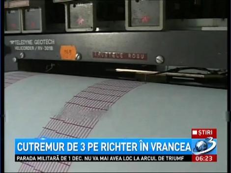 Cutremur de 3 grade pe Richter, &icirc;n Vrancea