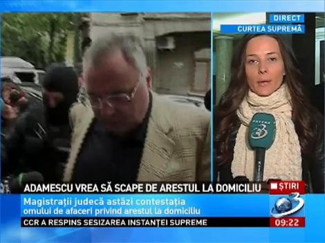 Adamescu vrea să scape de arestul al domiciliu