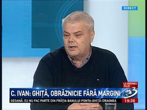 Ivan: Ghiță, obrăznicie fără margini