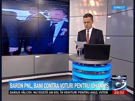 Subiectiv: Baron PNL, bani contra voturi pentru Iohannis