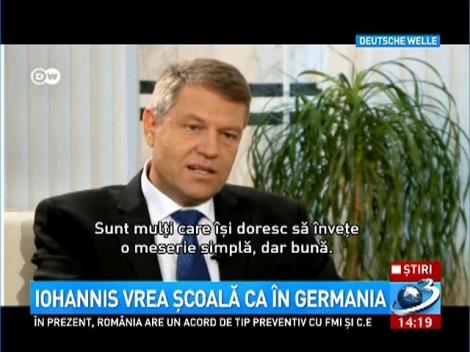 Klaus Iohannis îşi doreşte un sistem de educaţie ca în Germania