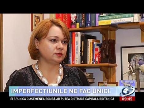 Numai de Bine: Imperfecţiunile ne fac unici