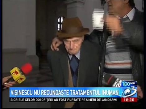 Alexandru Vişinescu nu recunoaşte tratamentul inuman