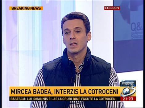 Badea: Cred că Băsescu are o problemă în a mă suporta fizic lângă el