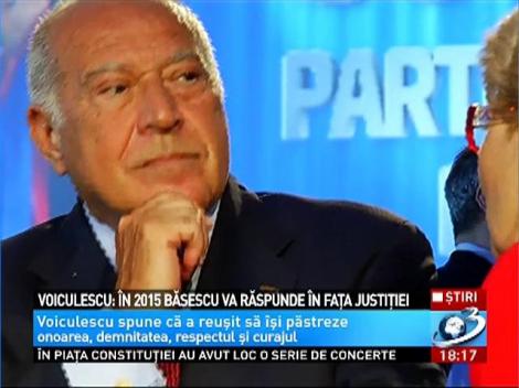 Voiculescu: În 2015 Băsescu va răspunde în faţa justiţiei