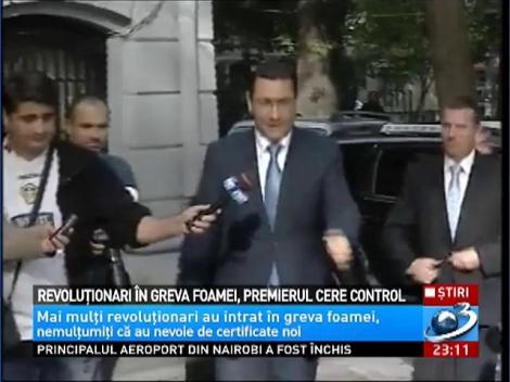 Revoluţionari &icirc;n greva foamei, premierul cere control