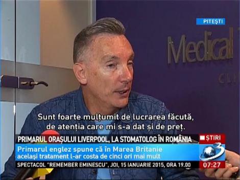 Primarul orașului Liverpool, la stomatolog în România