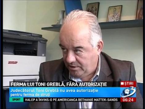 Ferma lui Toni Greblă, fără autorizație