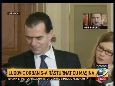 Ludovic Orban s-a răsturnat cu mașina