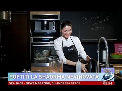 NUMAI DE BINE. Poftiţi la shaorma nevinovată