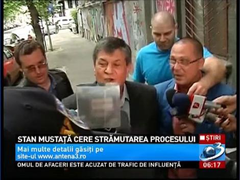 Stan Mustaţă vrea să fie judecat de altă instanţă