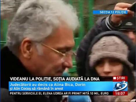 Videanu la poliţie, soţia audiată la DNA