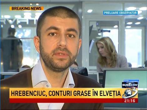 Subiectiv: Hrebenciuc, conturi grase în Elveţia