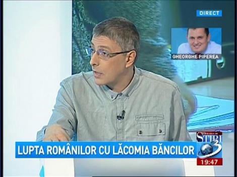 Avocatul Gheorghe Piperea: Negocierea individuală de care vorbeşte Banca Naţională este imposibilă şi este o ipocrizie cât casa