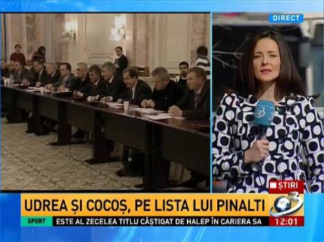 Udrea și Cocoș, pe lista lui Pinalti