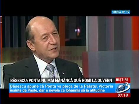 Băsescu: Ponta nu mai mănâcă ouă roşii la Guvern