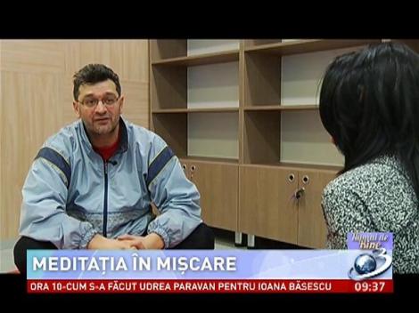 Numai de bine: Meditaţia în mişcare