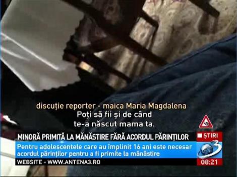 Minoră primită la m&acirc;năstire fără acordul părinţilor