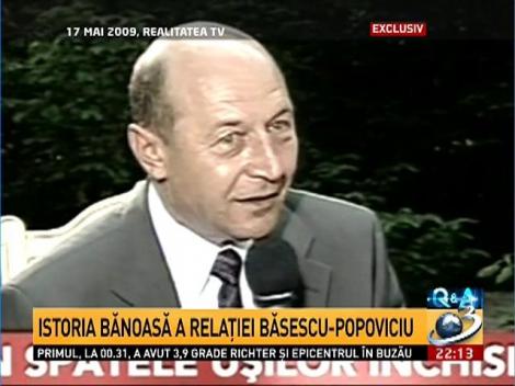 Q&A: Istoria bănoasă a relaţiei Băsescu-Popoviciu