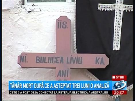 Tânăr mort după ce a aşteptat trei luni o analiză