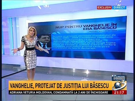 Vanghelie, protejat de justiţia lui Băsescu