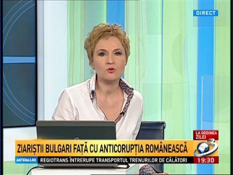La Ordinea Zilei: Ziariştii bulgari faţă cu anticorupţia românească